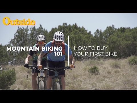 Tips When Buying Your First Mountain Bike | The 101 | Outside