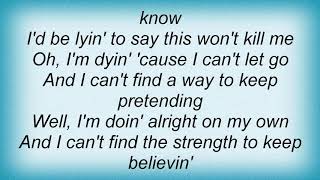 Vince Gill - I Can&#39;t Let Go Lyrics