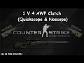 [GAMES] CS:GO - 1 V 4 AWP Clutch (Quickscope ...