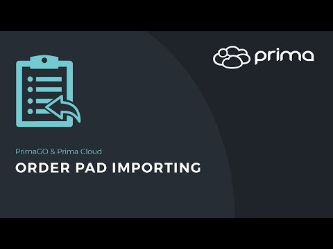 Order Pad Importing Primago Prima Cloud