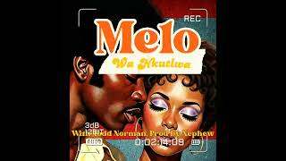 Download lagu MELO - Wa Nkutlwa ft Todd Norman mp3