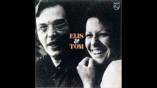 Antônio Carlos Jobim &amp; Elis Regina - Elis &amp; Tom ( Full Album )