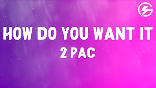 2 Pac - How Do You Want It (Lyrics)