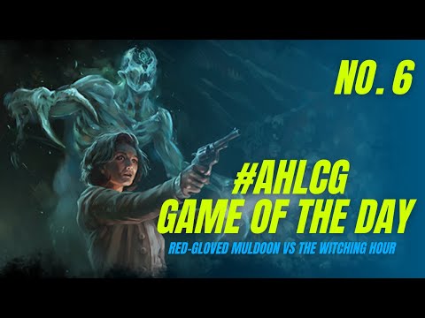 Arkham Horror LCG - Game of the Day 6 - Red-Gloved Muldoon vs The Witching Hour (Standard)