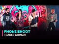 Phone Bhoot Trailer Launch Ft Katrina Kaif Siddhant Chaturvedi Ishaan Khattar Farhan Akhtar