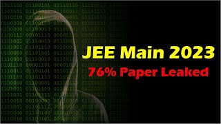 JEE Main 2023 April Shifts - 76% Paper Leaked