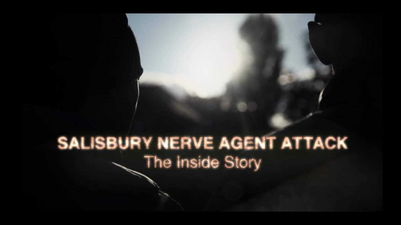 Salisbury Nerve Agent Attack: The Inside Story