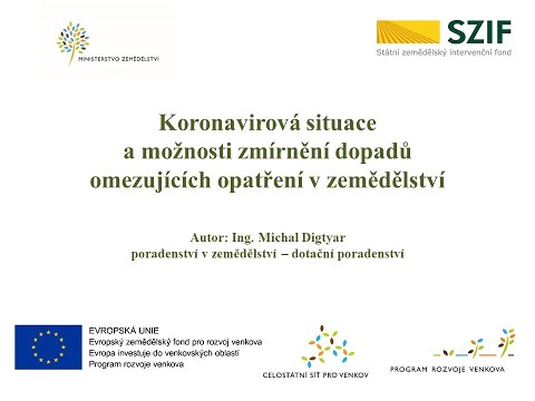 , title : 'Koronavirová situace a možnosti zmírnění dopadů omezujících opatření v zemědělství'