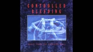 Controlled Bleeding - Buried Blessing