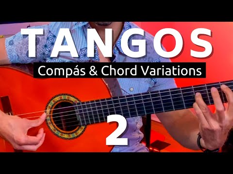 Tangos Flamenco - Chord and Compas Variations Lesson | Part 2