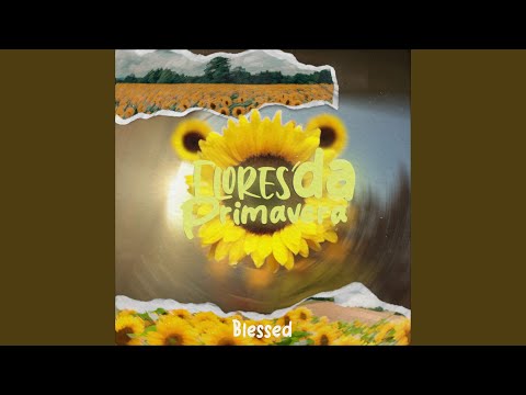 Flores De Primavera - Blessd
