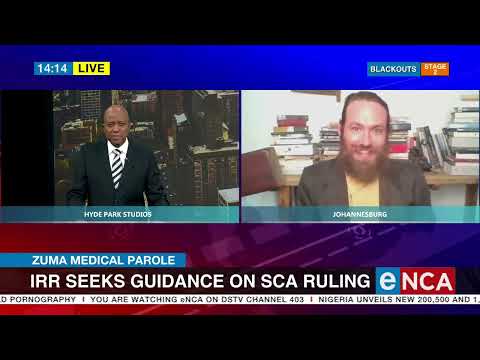 Zuma Medical Parole IRR seeks guidance on SCA ruling