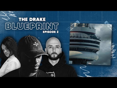 The Production Secrets Behind Drakes Most Slept On Album - The Drake Blueprint Episode #2