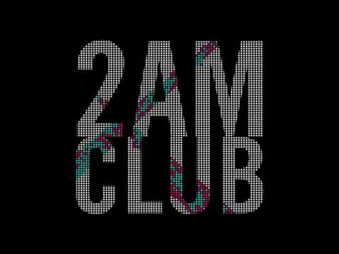 2AM Club - Worry About You