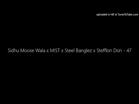 Sidhu Moose Wala x MIST x Steel Banglez x Stefflon Don - 47