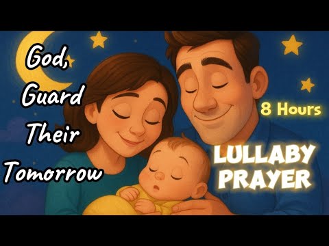 God, Guard Their Tomorrow | Prayer Lullaby for Children’s Protection and Guidance