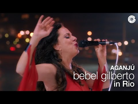 Bebel Gilberto | Aganjú | Bebel Gilberto In Rio (Ao Vivo)