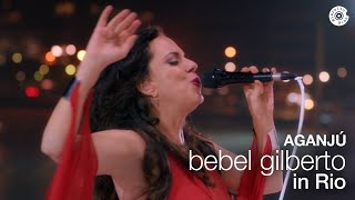 Bebel Gilberto - &quot;Aganjú&quot;(Ao Vivo) - Bebel Gilberto In Rio