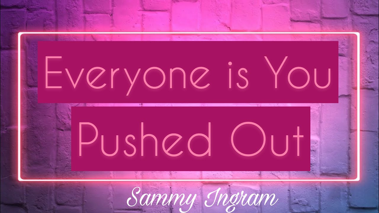 Everyone Is You Pushed Out | Neville Goddard