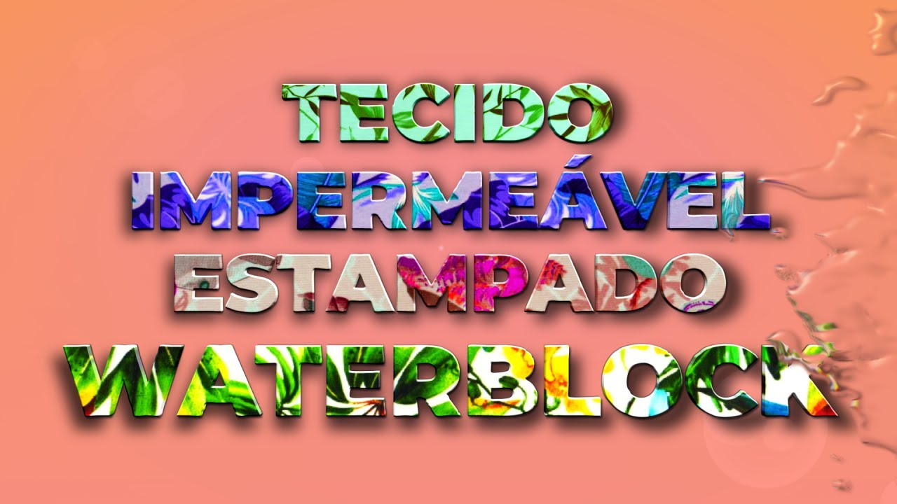 Watch Now EP. 38 - Tecido Impermeável Estampado Waterblock EP. 38 - Tecido Impermeável Estampado Waterblock
