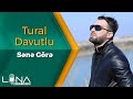 Tural Davutlu Sene Gore 2020 Yeni Cli