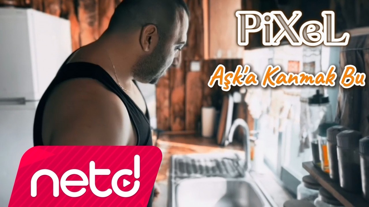 PiXeL - Aşka Kanmak Bu