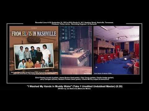 *(1970) RCA ''I Washed My Hands In Muddy Water'' (Take 1 Unedited Undubbed Master) Elvis Presley