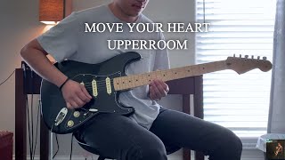 Move Your Heart (Live) // UPPERROOM // (Guitar Cover)