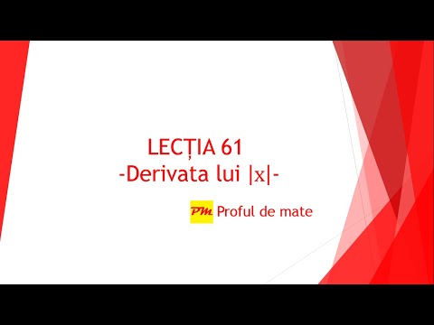 LECȚIA 61: Derivata lui |x|