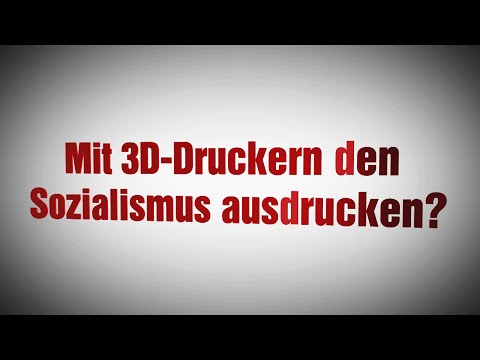 , title : 'Mit 3D-Druckern den Sozialismus ausdrucken?'