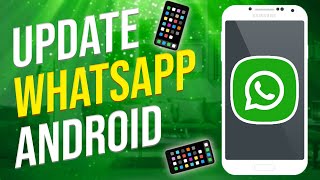 How To Update Whatsapp On Android (SIMPLE!)