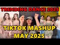 TIKTOK DANCE MASHUP MAY 2025 TIKTOK DANCE TREND 2025