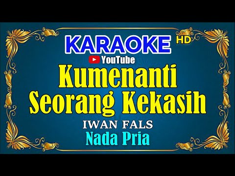 KUMENANTI SEORANG KEKASIH - Iwan Fals  [ KARAOKE HD ] Nada Pria