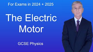 GCSE Physics Revision "The Electric Motor"