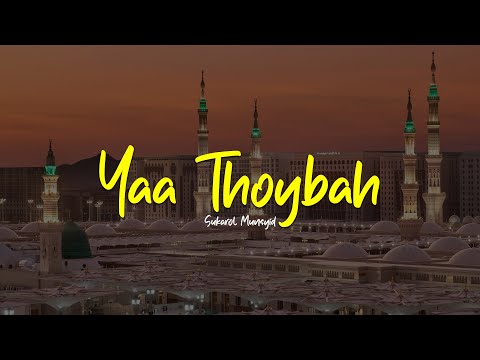 YAA THOYBAH | Sukarol Munsyid | Lirik & Terjemah