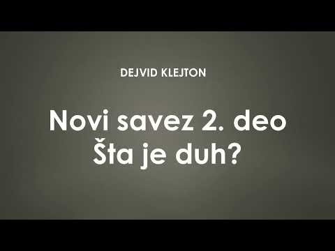Novi savez (2) – Šta je duh (Dejvid Klejton)