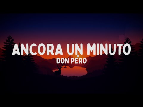 Don Pero - ANCORA UN MINUTO (Testo/Lyrics)