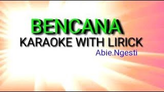 Download lagu KARAOKE BENCANA With Lirick Abie Ngesti mp3