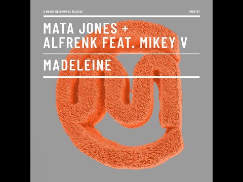 Mata Jones, Alfrenk feat Mikey V - Madeleine (Original Mix)