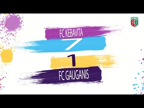 FC KEBAVITA 7 : 1 FC GAUGANIS - EKSTRAKLASA - 6 KOLEJKA SEZON LATO 2019