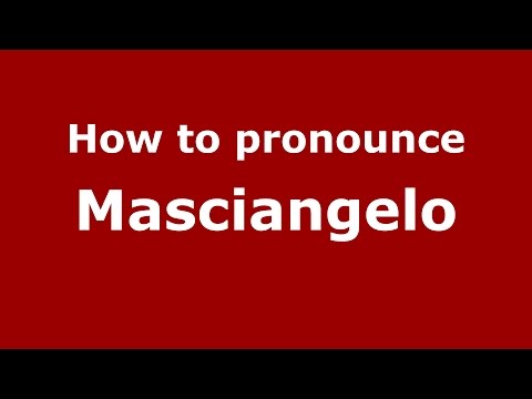 How to pronounce Masciangelo (Spanish/Argentina) - PronounceNames.com
