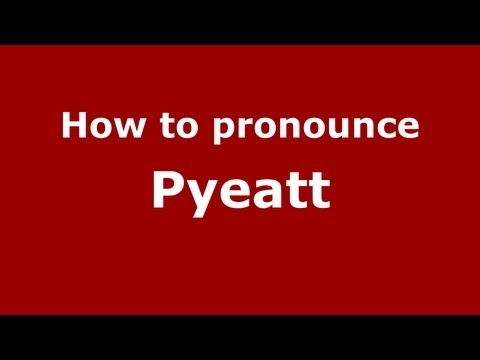 How to Pronounce Pyeatt - PronounceNames.com