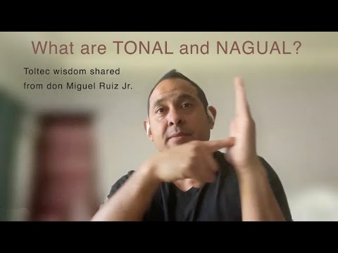 What are Tonal and Nagual in the Toltec tradition? don Miguel Ruiz Jr. answers