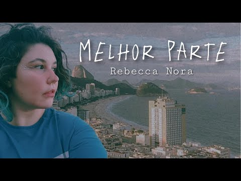 Melhor Parte - Rebecca Nora