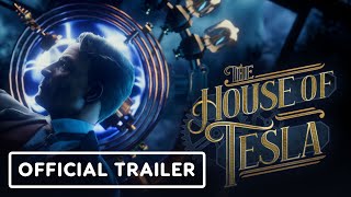 The House of Tesla: Definitive Edition trailer