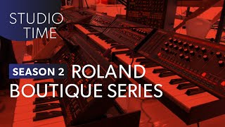 Roland Boutique Series - Studio Time: S2E11