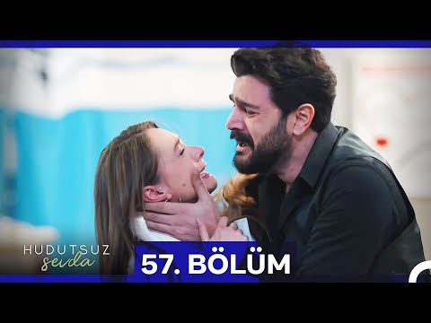 Hudutsuz Sevda 57. Bölüm