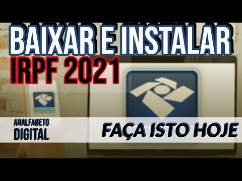 IRPF 2021 como baixar e instalar o programa da receita federal declaração do imposto de renda 2021