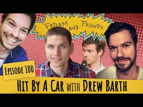 Episode 100 - "Hit By A Car" W/ Drew Barth