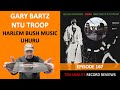 Gary Bartz Ntu Troop - Harlem Bush Music - Uhuru (Episode 167)